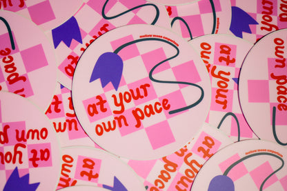 At Your Own Pace Sticker