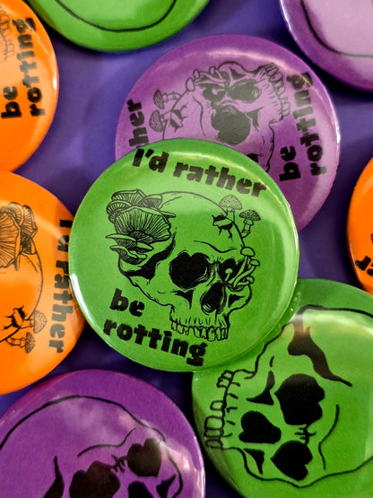 i'd rather be rotting button in green
